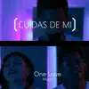 OneLove Music - Cuidas de Mi - Single